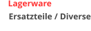 Ersatzteile / Diverse Ersatzteile / Diverse     ErLagerwareiverse