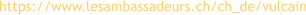 https://www.lesambassadeurs.ch/ch_de/vulcain