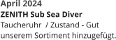 April 2024  ZENITH Sub Sea Diver    Taucheruhr  / Zustand - Gut unserem Sortiment hinzugefügt.
