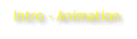 Intro - Animation