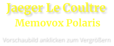 Jaeger Le Coultre  Vorschaubild anklicken zum Vergrößern Memovox Polaris